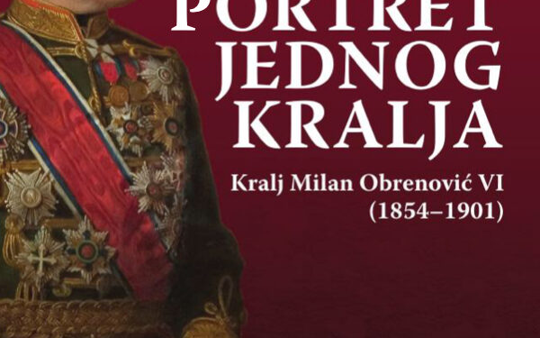 Knjiga o Milanu Obrenoviću: Portret jednog kralja