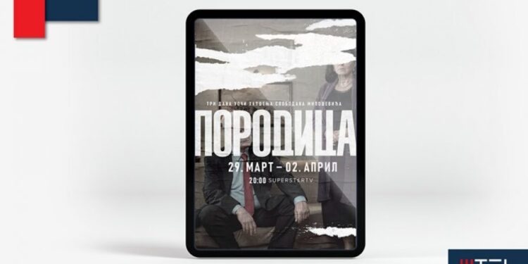 Događaj koji je promenio Srbiju! Hit serija “Porodica” samo na MTEL TV-u!