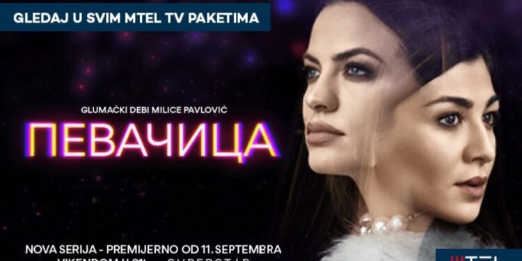Nova hit serija “Pevačica” na MTEL TV