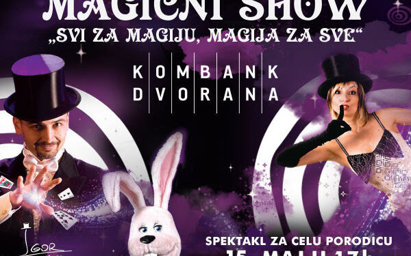 Magični show “Svi za magiju, magija za sve” 15. maja u Kombank dvorani