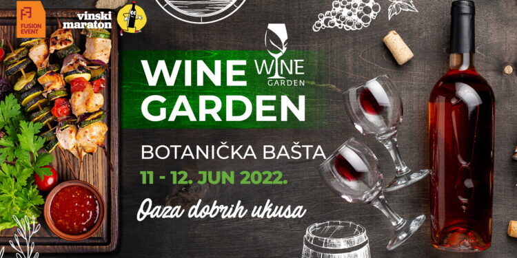 Botanička bašta za vikend postaje oaza dobrih vinskih, muzičkih i gastronomskih ukusa
