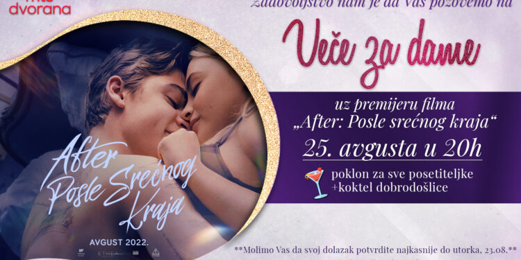 Tradicionalno veče za dame uz projekciju filma “After: Posle srećnog kraja” 25. avgusta u bioskopu mts Dvorana