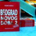 O knjizi „Beograd novog doba 2″ autora Dejana Voštića