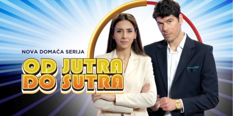 “Od jutra do sutra” nova hit serija na Prva TV!