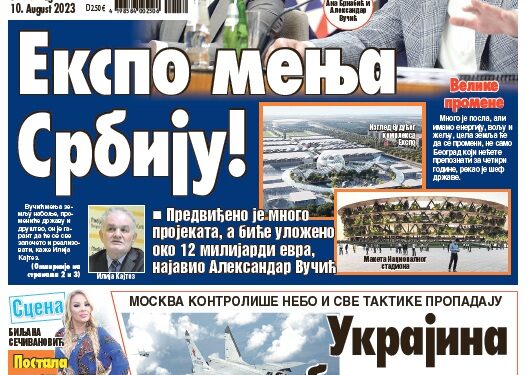 Čitajte u “Vestima”: Ekspo će promeniti Srbiju