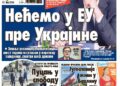 Čitajte u “Vestima”: Nećemo u EU pre Ukrajine