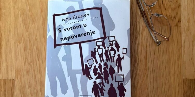 Sa verom u nepoverenje: Ivan Krastev i kriza savremene demokratije